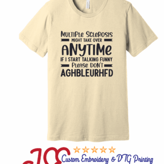 Multiple Sclerosis Take over my voice T-Shirt